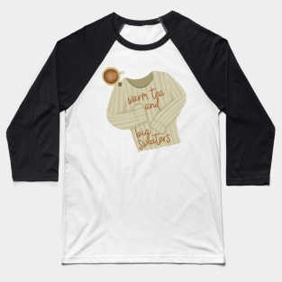 Warm tea and big sweaters Baseball T-Shirt